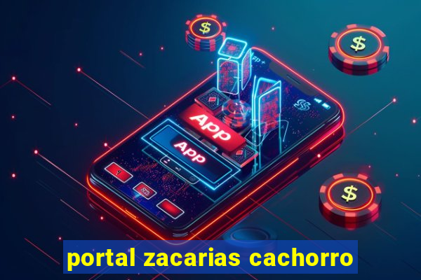 portal zacarias cachorro